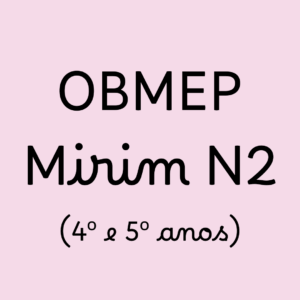 OBMEP Mirim N2 (4º e 5º anos)